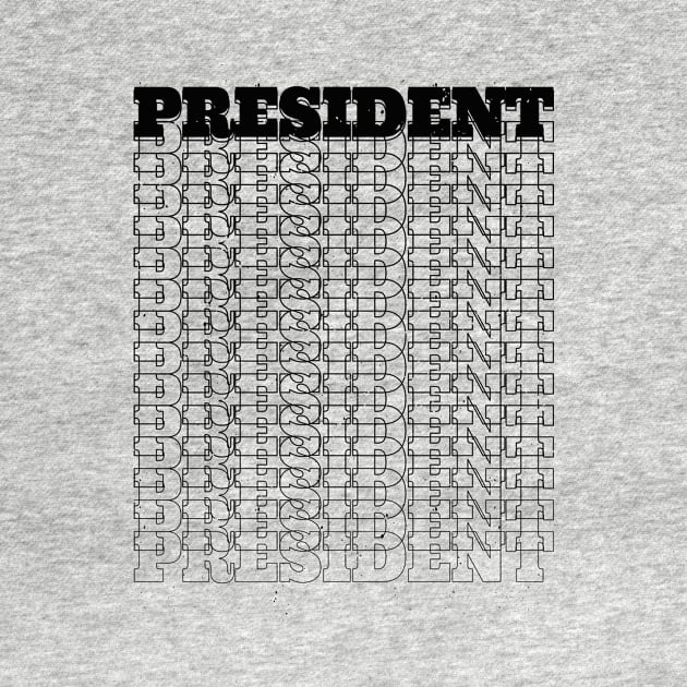 President by Stay Weird